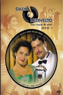 Далва и Эривелту / Dalva e Herivelto: Uma Canção de Amor